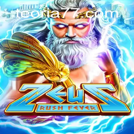 ZeusRushFever: Dive into the Mythical World of Online Slots on Teoria777